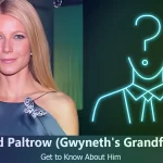 Arnold Paltrow – Gwyneth Paltrow’s Grandfather | Know About Him