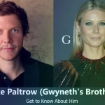 Jake Paltrow – Gwyneth Paltrow’s Brother | Know About Him