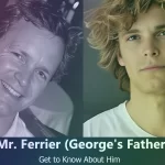 Mr. Ferrier – George Ferrier’s Father | Know About Him