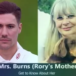 Mrs. Burns – Rory Burns’s Mother | Know About Her
