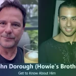 John Dorough – Howie Dorough’s Brother | Know About Him